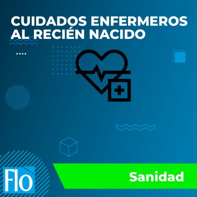 CUIDADOS ENFERMEROS AL RECIÉN NACIDO Flo Formación