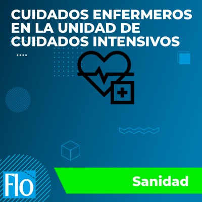 CUIDADOS ENFERMEROS EN LA UNIDAD DE CUIDADOS INTENSIVOS Flo Formación