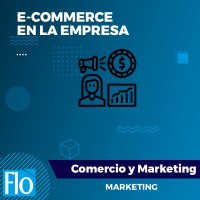 E-COMMERCE EN LA EMPRESA. Flo Formación