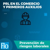 PRL EN EL COMERCIO Y PRIMEROS AUXILIOS Flo Formación