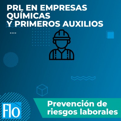 PRL EN EMPRESAS QUÍMICAS Y PRIMEROS AUXILIOS Flo Formación
