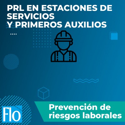 PRL EN ESTACIONES DE SERVICIOS Y PRIMEROS AUXILIOS Flo Formación