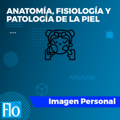 ANATOMÍA, FISIOLOGÍA Flo Formación