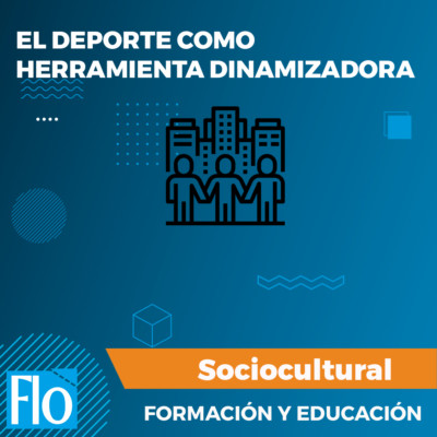 EL DEPORTE COMO HERRAMIENTA Flo Formación