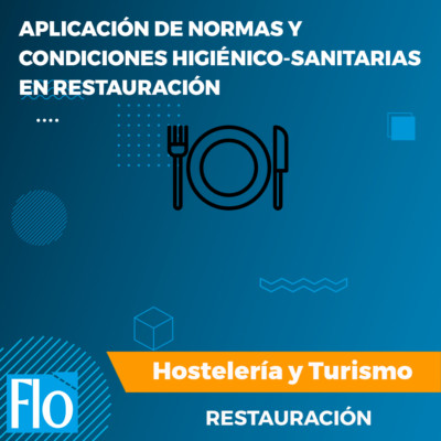 APLICACIÓN DE NORMAS SANITARIAS EN RESTAURACIÓN Flo Formación