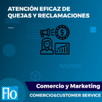 ATENCIÓN EFICAZ DE QUEJAS Y RECLAMACIONES Flo Formación