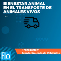 BIENESTAR ANIMAL EN EL TRANSPORTE DE ANIMALES VIVOS