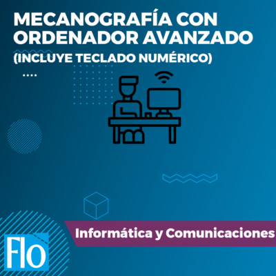 MECANOGRAFÍA AVANZADO Flo Formación