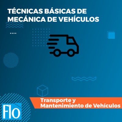 Flo Formación - TÉCNICAS BÁSICAS DE MECÁNICA DE VEHÍCULOS Flo Formación 1