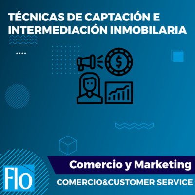 TÉCNICAS DE CAPTACIÓN E INTERMEDIACIÓN Flo Formación