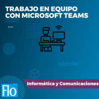 TRABAJO EN EQUIPO CON MICROSOFT TEAMS Flo Formación