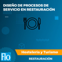 DISEÑO DE PROCESOS DE SERVICIO EN RESTAURACIÓN Flo Formación