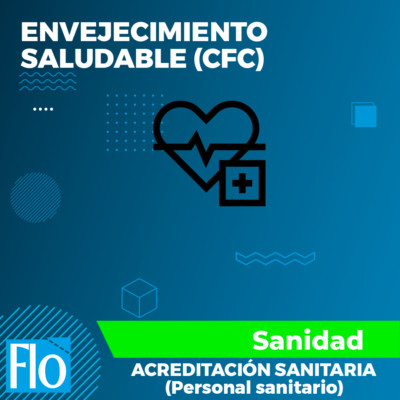 ENVEJECIMIENTO SALUDABLE (CFC) Flo Formación