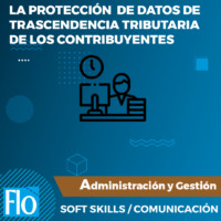 LA PROTECCIÓN DE DATOS TRASCENDENCIA TRIBUTARIA Flo Formción