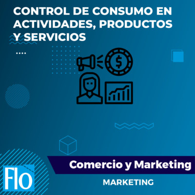 CONTROL DE CONSUMO EN ACTIVIDADES, PRODUCTOS Y SERVICIOS Flo Formación