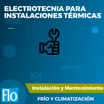 ELECTROTECNIA PARA INSTALACIONES TÉRMICAS Flo Formación