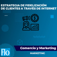 ESTRATEGIA DE FIDELIZACIÓN DE CLIENTES INTERNET Flo Formación