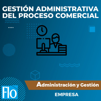GESTIÓN ADMINISTRATIVA DEL PROCESO COMERCIAL Flo Formación