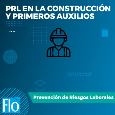 PRL EN LA CONSTRUCCIÓN Flo Formación