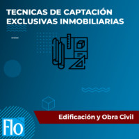 TECNICAS DE CAPTACIÓN EXCLUSIVAS INMOBILIARIAS Flo Formación