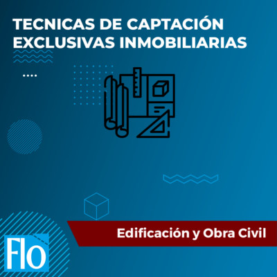 TECNICAS DE CAPTACIÓN EXCLUSIVAS INMOBILIARIAS Flo Formación