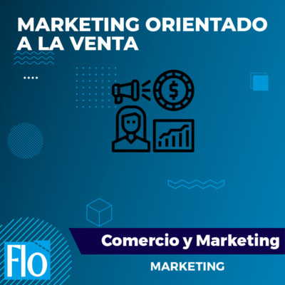 MARKETING ORIENTADO A LA VENTA Flo Formación