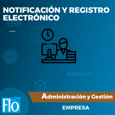 NOTIFICACIÓN Y REGISTRO ELECTRÓNICO Flo Formación