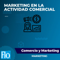 MARKETING EN LA ACTIVIDAD COMERCIAL Flo Formación