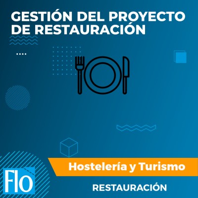GESTIÓN DEL PROYECTO DE RESTAURACIÓN Flo Formación