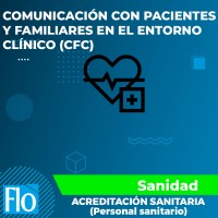 COMUNICACIÓN CON PACIENTES Y FAMILIARES EN EL ENTORNO CLÍNICO (CFC)