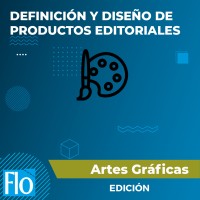 DEFINICIÓN Y DISEÑO DE PRODUCTOS EDITORIALES Flo Formación