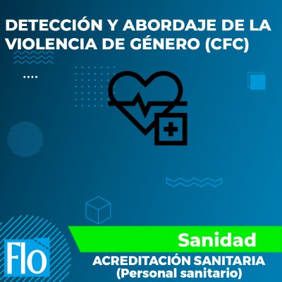 DETECCIÓN Y ABORDAJE DE LA VIOLENCIA DE GÉNERO (CFC)