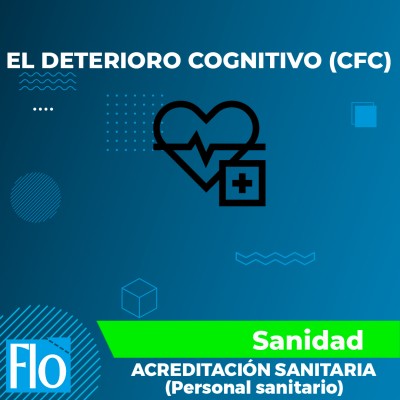 EL DETERIORO COGNITIVO (CFC) Flo Formación