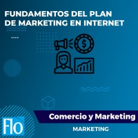 FUNDAMENTOS DEL PLAN DE MARKETING EN INTERNET Flo Formación