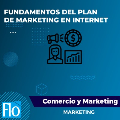 FUNDAMENTOS DEL PLAN DE MARKETING EN INTERNET Flo Formación