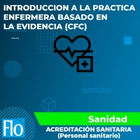INTRODUCCION A LA PRACTICA ENFERMERA BASADO EN LA EVIDENCIA (CFC) Flo Formación