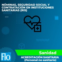 NÓMINAS, SEGURIDAD SOCIAL Y CONTRATACIÓN EN INSTITUCIONES SANITARIAS (RIS) Flo Formación