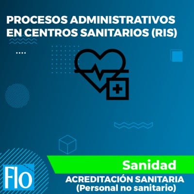 PROCESOS ADMINISTRATIVOS EN CENTROS SANITARIOS (RIS)