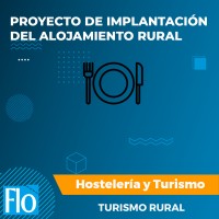 PROYECTO DE IMPLANTACIÓN DEL ALOJAMIENTO RURAL Flo Formación