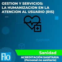 GESTION Y SERVICIOS, LA HUMANIZACION EN LA ATENCION AL USUARIO (RIS) Flo Formación