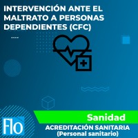 INTERVENCIÓN ANTE EL MALTRATO A PERSONAS DEPENDIENTES (CFC) Flo Formación
