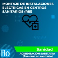 MONTAJE DE INSTALACIONES ELÉCTRICAS EN CENTROS SANITARIOS (RIS) Flo Formación