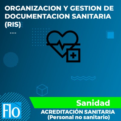 ORGANIZACION Y GESTION DE DOCUMENTACION SANITARIA (RIS)