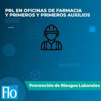 PRL EN OFICINAS DE FARMACIA Y PRIMEROS Y PRIMEROS AUXILIOS Flo Formación