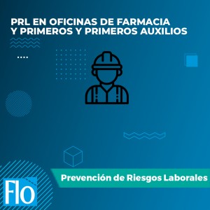 PRL EN OFICINAS DE FARMACIA Y PRIMEROS Y PRIMEROS AUXILIOS Flo Formación