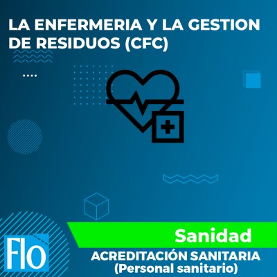 LA ENFERMERIA Y LA GESTION DE RESIDUOS