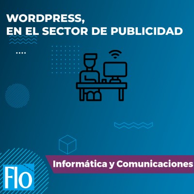 WORDPRESS EN EL SECTOR DE PUBLICIDAD Flo Formación