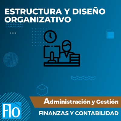 ESTRUCTURA Y DISEÑO ORGANIZATIVO Flo Formación