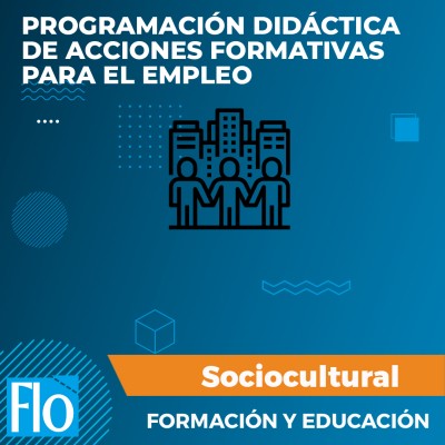 PROGRAMACIÓN DIDÁCTICA DE ACCIONES FORMATIVAS PARA EL EMPLEO Flo Formación