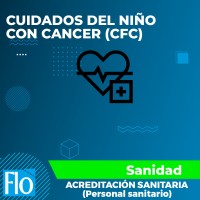 CUIDADOS DEL NIÑO CON CANCER (CFC) Flo Formación